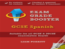 Exam Grade Booster: Gcse Spanish