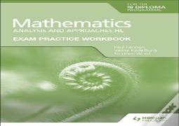 Exam Practice Workbook For Mathematics For The Ib Diploma: Analysis And Approaches Hl