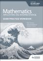 Exam Practice Workbook For Mathematics For The Ib Diploma: Applications And Interpretation Sl - Preview