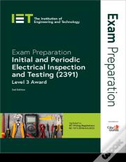 Exam Preparation: Initial And Periodic Electrical Inspection And Testing (2391)
