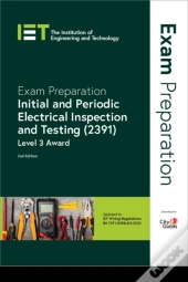 Exam Preparation: Initial And Periodic Electrical Inspection And Testing (2391)