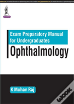 Exam Preparatory Manual For Undergraduates Ophthalmology