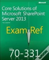 Exam Ref 70-331 Core Solutions Of Microsoft Sharepoint Server 2013 (Mcse)