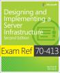 Exam Ref 70-413 Designing And Implementing A Server Infrastructure (Mcse) - Preview