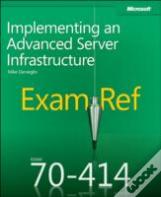 Exam Ref 70-414: Implementing An Advanced Server Infrastructure