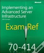 Exam Ref 70-414: Implementing An Advanced Server Infrastructure