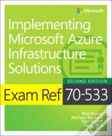 Exam Ref 70-533 Implementing Microsoft Azure Infrastructure Solutions