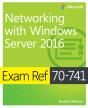 Exam Ref 70-741 Networking With Windows Server 2016 - Preview