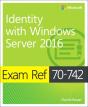 Exam Ref 70-742 Identity With Windows Server 2016 - Preview