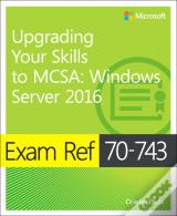 Exam Ref 70-743 Upgrading Your Skills To Mcsa