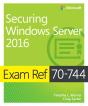 Exam Ref 70-744 Securing Windows Server 2016 - Preview