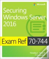 Exam Ref 70-744 Securing Windows Server 2016