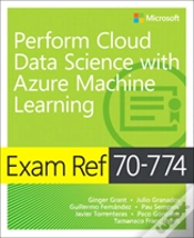 Capa do artigo Exam Ref 70-774 Perform Cloud Data Science With Azure Machine Learning