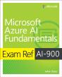 Exam Ref Ai-900 Microsoft Azure Ai Fundamentals - Preview