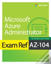 Exam Ref Az-104 Microsoft Azure Administrator