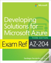 Exam Ref Az-204 Developing Solutions For Microsoft Azure