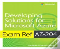 Exam Ref Az-204 Developing Solutions For Microsoft Azure
