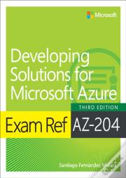 Exam Ref Az-204 Developing Solutions For Microsoft Azure