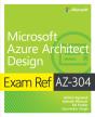 Exam Ref Az-304 Microsoft Azure Architect Design - Preview