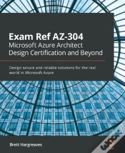 Capa do artigo Exam Ref Az-304 Microsoft Azure Architect Design Certification And Beyond