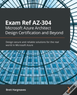 Capa do artigo Exam Ref Az-304 Microsoft Azure Architect Design Certification And Beyond