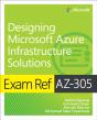 Exam Ref Az-305 Designing Microsoft Azure Infrastructure Solutions - Preview