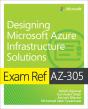 Exam Ref Az-305 Designing Microsoft Azure Infrastructure Solutions - Preview