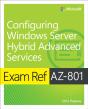 Exam Ref Az-801 Configuring Windows Server Hybrid Advanced Services - Preview
