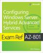 Exam Ref Az-801 Configuring Windows Server Hybrid Advanced Services - Preview