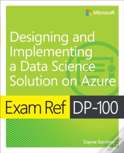 Capa do artigo Exam Ref Dp-100 Designing And Implementing A Data Science Solution On Azure
