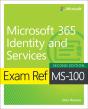 Exam Ref Ms-100 Microsoft 365 Identity And Services - Preview