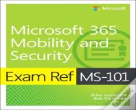 Exam Ref Ms-101 Microsoft 365 Mobility And Security