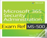 Exam Ref Ms-500 Microsoft 365 Security Administration