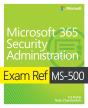 Exam Ref Ms-500 Microsoft 365 Security Administration - Preview
