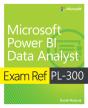 Exam Ref Pl-300 Microsoft Power Bi Data Analyst - Preview