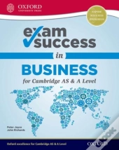 Exam Success In Business For Cambridge As & A Level