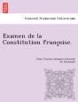 Examen De La Constitution Franc Oise. - Preview