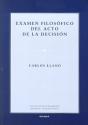 Examen Filosófico Del Acto De La Decisión - Preview