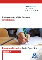 Capa do artigo Exámenes Resueltos De Pruebas De Acceso A Ciclos Formativos De Grado Superior. Parte Específica. Opc