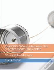 Examfocus Court Interpreter Oral & Written Exams Study Notes