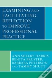 Capa do artigo Examining And Facilitating Reflection To Improve Professional Practice
