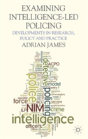 Examining Intelligence-Led Policing - Preview