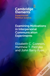 Examining Motivations In Interpersonal Communication Experiments