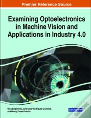 Examining Optoelectronics In Machine Vision And Applications In Industry 4.0