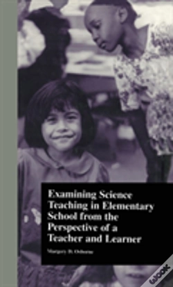 Capa do artigo Examining Science Teaching In Elementary School From The Perspective Of A Teacher And Learner