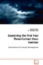 Examining The First Year Three-Contact Hour Seminar Implications For Faculty Development - Preview