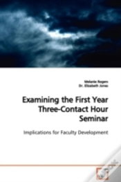 Capa do artigo Examining The First Year Three-Contact Hour Seminar Implications For Faculty Development