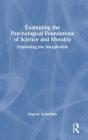 Examining The Psychological Foundations Of Science And Morality - Preview