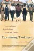 Examining Tuskegee