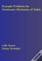 Example Problems For Continuum Mechanics Of Solids